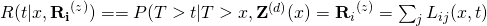 R(t|x,\mathbf{R_{i}}^{(z)})==P(T>t|T>x,\mathbf{Z}^{(d)}(x)={\mathbf{R}_{i}}^{(z)}=\sum_{j}^{}L_{ij}(x,t)